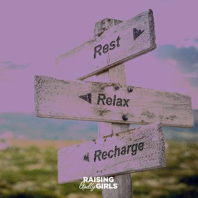 Ep. 273 — A Home That Rests: Building Sabbath Rhythms for Your Family