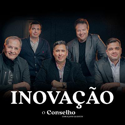 INOVAÇÃO | COMO INOVAR DENTRO DO SEU NEGÓCIO | O Conselho 04