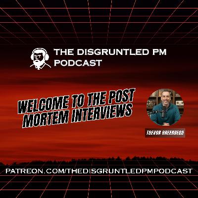 Welcome To The Post Mortem Interviews