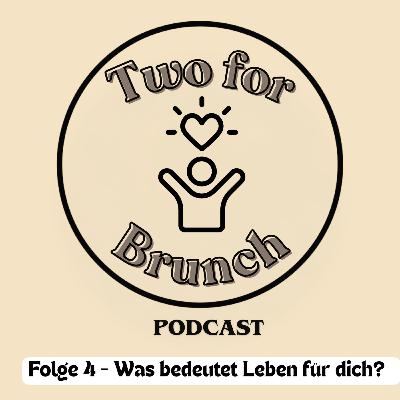 Folge 04 - Was bedeutet Leben für dich? Folge 04 - Was bedeutet Leben für dich?