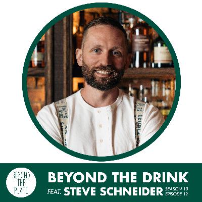 Beyond the Drink: Steve Schneider - from U.S. Marine to acclaimed international bartender and bar owner on two continents (S10/Ep.12)