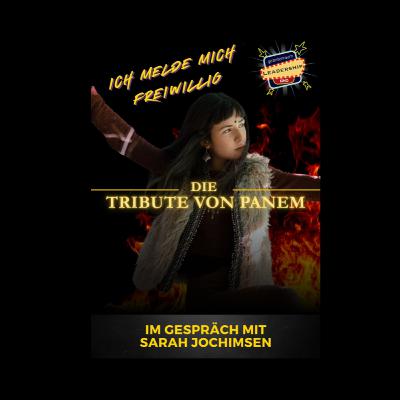 "Ich melde mich freiwillig!" - Tribute von Panem mit Sarah Jochimsen