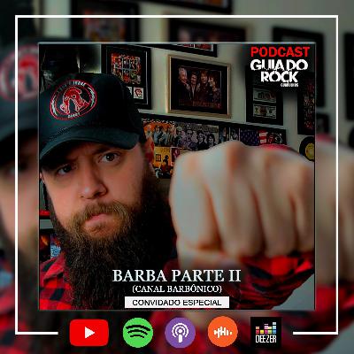 Ep. #009 BARBA - Canal Barbônico