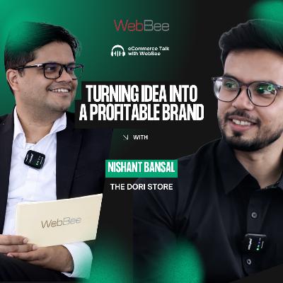 How One Idea Became a Profitable Brand Ft. Nishant Bansal | eCommerce Podcast How One Idea Became a Profitable Brand Ft. Nishant Bansal | eCommerce Podcast