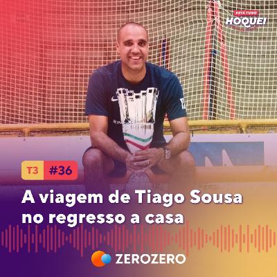 T3 Ep. 36 | A viagem de Tiago Sousa no regresso a casa T3 Ep. 36 | A viagem de Tiago Sousa no regresso a casa