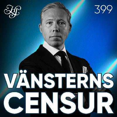 #399 - VÄNSTERNS CENSUR #399 - VÄNSTERNS CENSUR