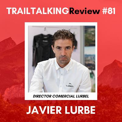 TRAILTALKINGReview 81 - Javier Lurbe