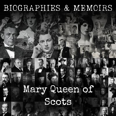 01 - Mary Queen of Scots by Jacob Abbott