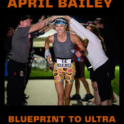 Episode 35: April Bailey - The importance of consistency and zone 2 training with the overall winner of 2025 Yeti 100.