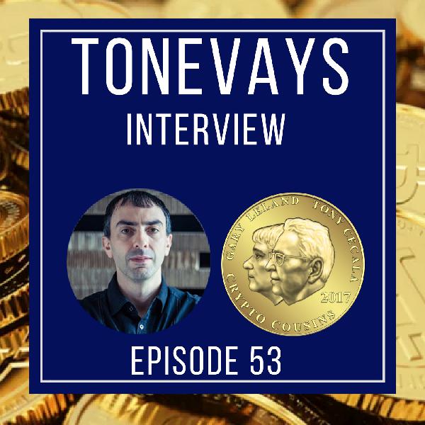Talking Bitcoin With Tone Vays | Crypto Cousins Podcast S1E53 Talking Bitcoin With Tone Vays | Crypto Cousins Podcast S1E53