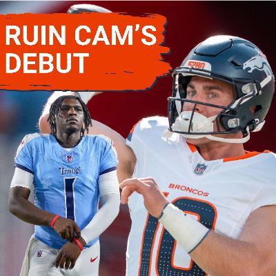 Denver Broncos Must RUIN Cam Ward's NFL Debut!