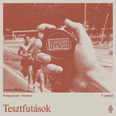 Kisokos #4 - Tesztfutások
