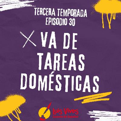 3x30 ¡VA DE TAREAS DOMÉSTICAS! 3x30 ¡VA DE TAREAS DOMÉSTICAS!