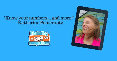 Episode 289: "Know your numbers... and more!" - Katherine Pomerantz