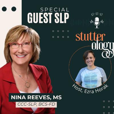 Widening the Stuttering Therapy Lens with Nina Reeves, CCC-SLP, BCS-FD