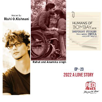 EP-23 2022 A Love story- Rahul and Anamika Singh EP-23 2022 A Love story- Rahul and Anamika Singh