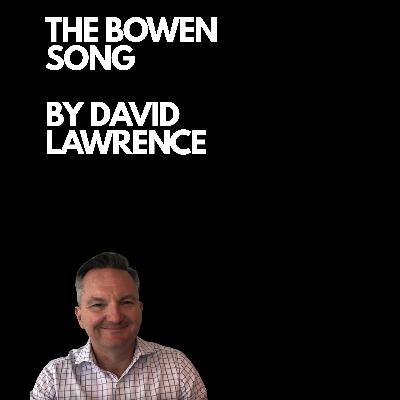 Bowen Song by  David Lawrence