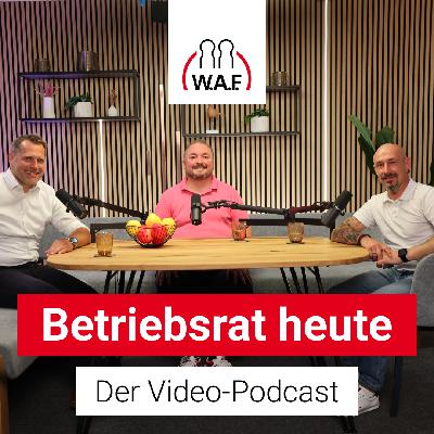 #701 Videopodcast Betriebsratswahl 2026 – Gründung, Wahlkampf & Wiederwahl