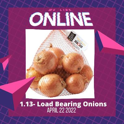 Up Late With the Insomniacs #3: Load Bearing Onions
