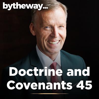 Doctrine and Covenants 45