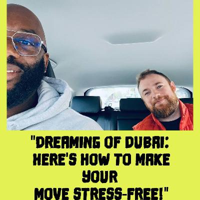 "Dreaming of Dubai? Here's How to Make Your Move Stress-Free!"