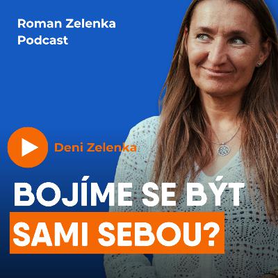 Proč není snadné být sám sebou? / Deni Zelenka