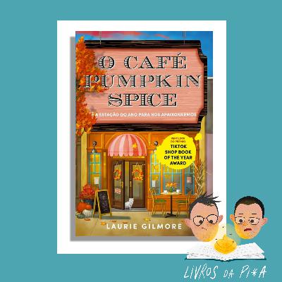 "O Café Pumpkin Spice" | Laurie Gilmore