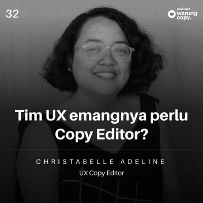 32 | Tim UX emangnya perlu Copy Editor?