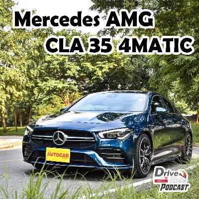 Drive N'Ride EP.40 | Mercedes-AMG CLA35 4MATIC