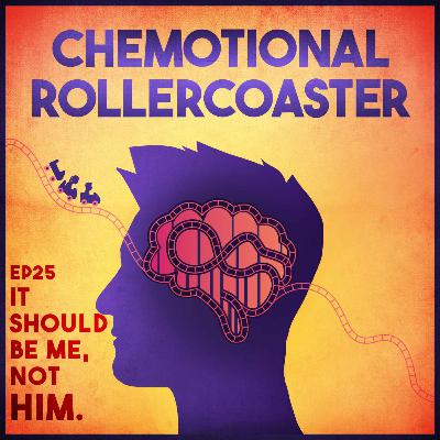 Ep 25: It should be me, not him