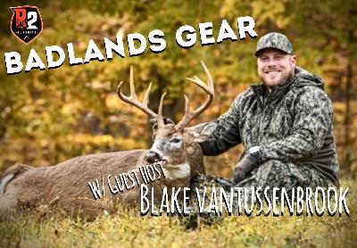Badlands Gear - Guest Host Blake VanTussenbrook