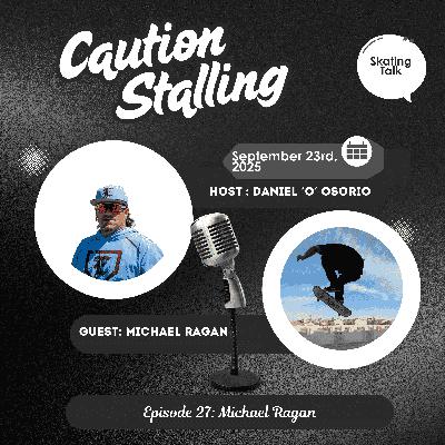 Episode 27 - Michael Ragan Episode 27 - Michael Ragan