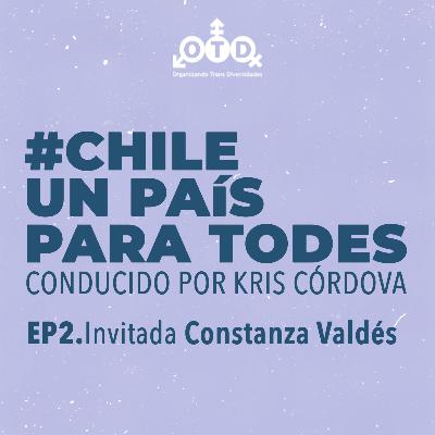 Entrevista a Constanza Valdés (EP2) #ChileUnPaísParaTodes