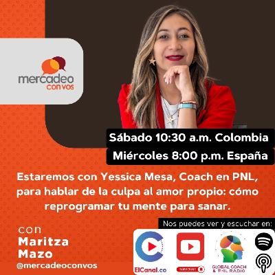 De la culpa al amor propio con Yessica Mesa