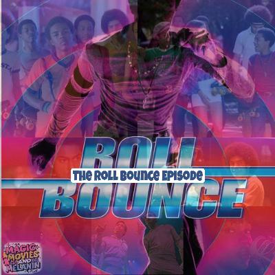 The Roll Bounce Episode