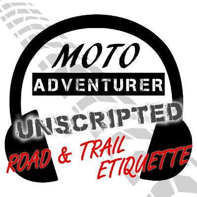 EP127: Motorcycle Road & Trail Etiquette EP127: Motorcycle Road & Trail Etiquette
