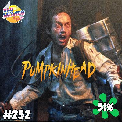 #252 - Pumpkinhead (1988) #252 - Pumpkinhead (1988)