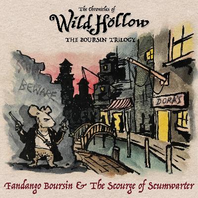 The Boursin Trilogy - Ep 2: Fandango Boursin & The Scourge of Scumwarter