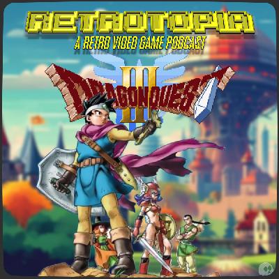 Retrotopia Talks Dragon Quest III
