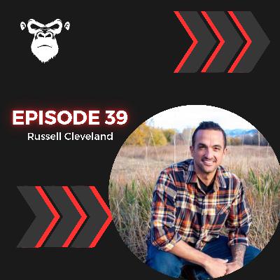 Ep 39; Russ Cleveland Ep 39; Russ Cleveland