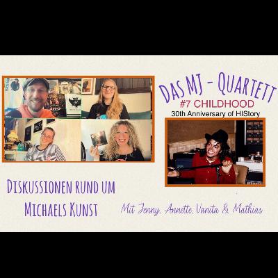 Das MJ-Quartett #7: CHILDHOOD (30th Anniversary of Michael Jackson’s HIStory)
