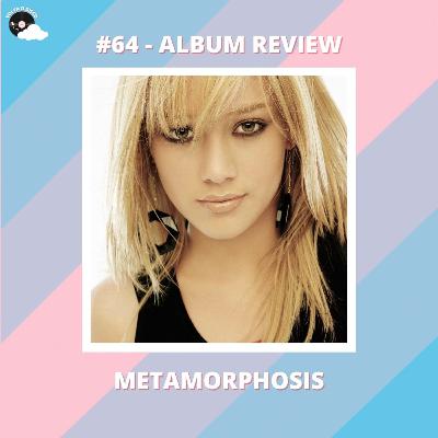 #64 - Hilary Duff - Metamorphosis | Album Review