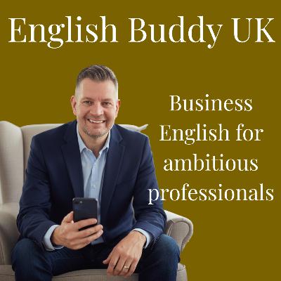 Making an Impact in Presentations | Business English for Professionals | The English Buddy UK Podcast Making an Impact in Presentations | Business English for Professionals | The English Buddy UK Podcast