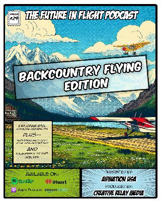 Backcountry Flying Edition! Backcountry Flying Edition!