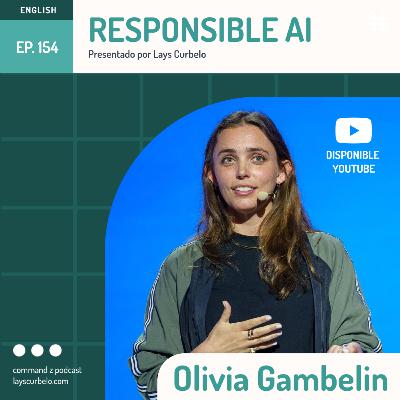 Episodio 154: Olivia Gambelin | Responsible AI