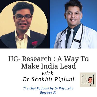 #1 UG - Research : A Way To Make India Lead