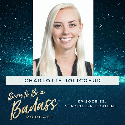 062 - INTERVIEW: Staying safe online with Charlotte Jolicoeur