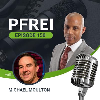 Episode 150: Michael Moulton