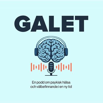 #4 Dunja Grisell: ECT och när det blir riktigt GALET! #4 Dunja Grisell: ECT och när det blir riktigt GALET!