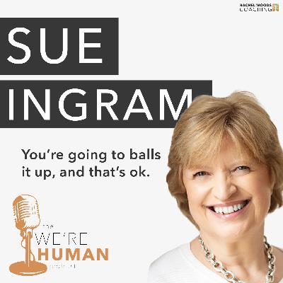 You're Going to Balls It Up - And That's OK.